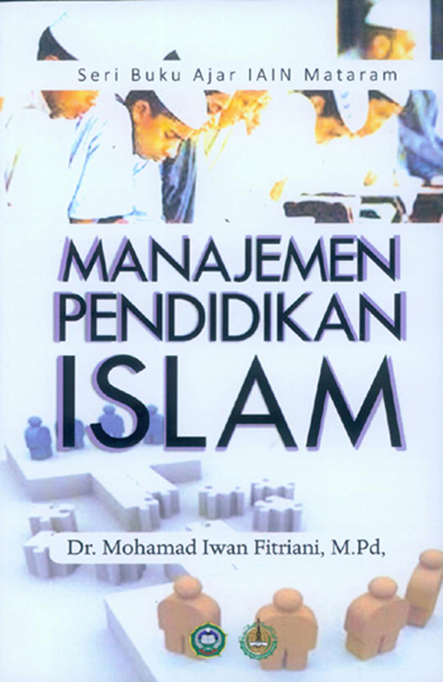 Manajemen Pendidikan Islam / Mohamad Iwan Fitriani