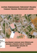 Sistem pemidanaan terhadap pelaku tindak pidana pencucian uang / Haswandi ; Lilik Mulyadi ; Budi Suhariyanto