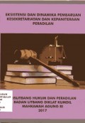 Eksistensi dan dinamika pembaharuan kesekretariatan dan kepaniteraan peradilan / Agus Zainal Muttaqien ; Budi Suhariyanto ; Asep Nursobah ; Muzhar Khotib