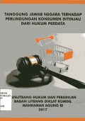 Tanggungjawab Negara terhadap  perlindungan konsumen ditinjau dari hukum perdata / Rita Herlina