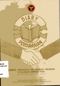 Diary Perdamaian: mengenal, mewaspadai dan mencegah terorisme di kalangan generasi muda / editor: Abd. Malik