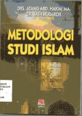 Metodologi studi Islam . Atang Abd. Hakim.Jaih Mubarok;Editor Cucu Cuanda