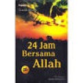 24 jam bersama Allah / Agus Mustofa