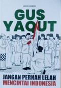 Gus Yaqut: jangan pernah lelah mencintai Indonesia