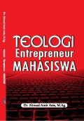 Teologi entrepreneur mahasiswa / Ahmad Amir Aziz