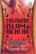 Tasawuf Islam dan ahklak / Muhammad Fauqi Hajjaj ; Penerjemah : Kamran As'at Irsyady, Fakhri Ghazali