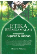 Etika Bermuamalah : Berdasarkan Al-qur'an dan Sunnah / Haryanto Al-Fandi