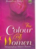 The Colour of Women : Mengungkap Misteri Wanita / Ramadhan Hafizh