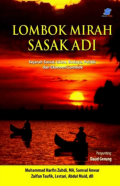 Lombok Mirah Sasak Adi : Sejarah Sosial, Islam, Budaya, Politik dan Ekonomi Lombok/ Muhammad Harfin Zuhdi; Samsul Anwar; Zulfan Taufik; Lestari; Abdul Muid