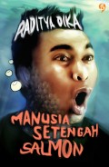Manusia Setengah Salmon / Raditya Dika