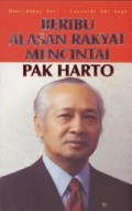 Beribu Alasan Rakyat Mencintai Pak Harto/ Dewi Ambar Sari dan Lazuardi Adi Sage